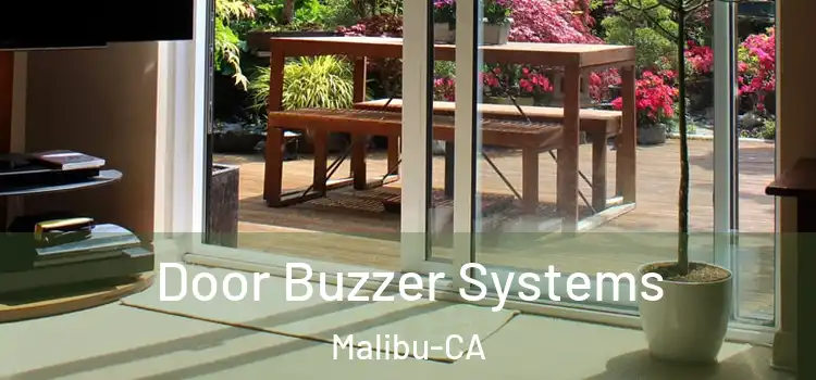  Door Buzzer Systems Malibu-CA
