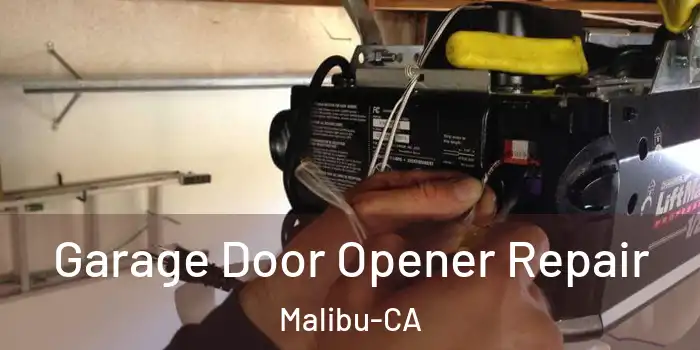  Garage Door Opener Repair Malibu-CA