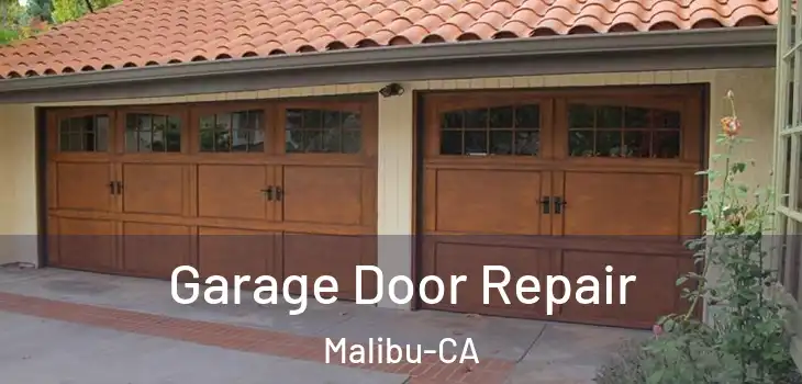  Garage Door Repair Malibu-CA
