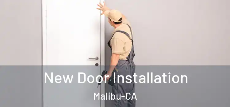  New Door Installation Malibu-CA