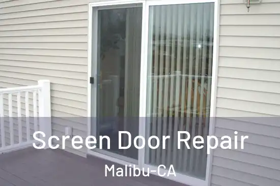 Screen Door Repair Malibu-CA